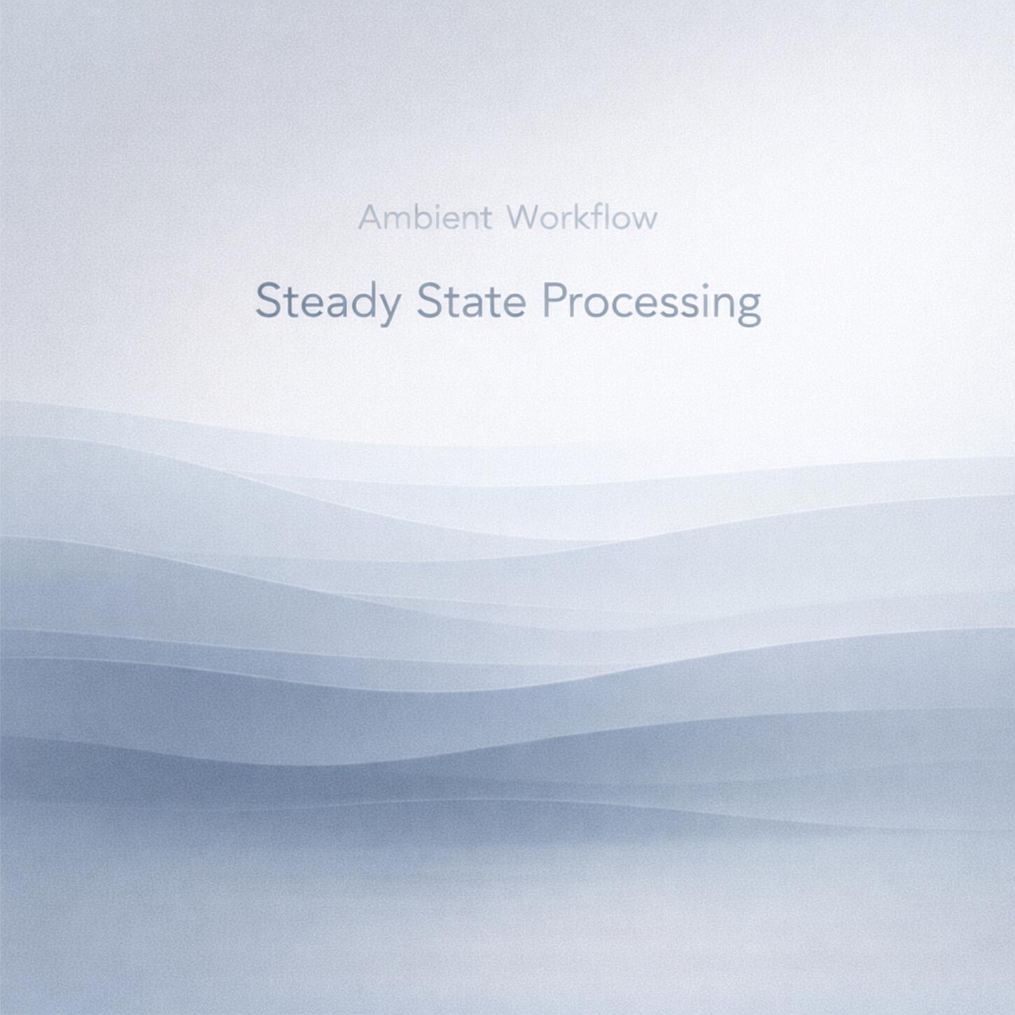 Релиз Steady State Processing