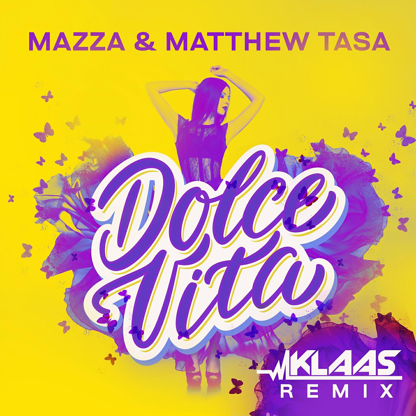 Скачать песню Mazza, Matthew Tasa - Dolce Vita (Klaas Extended Remix) бесплатно в MP3 для Android и iOS