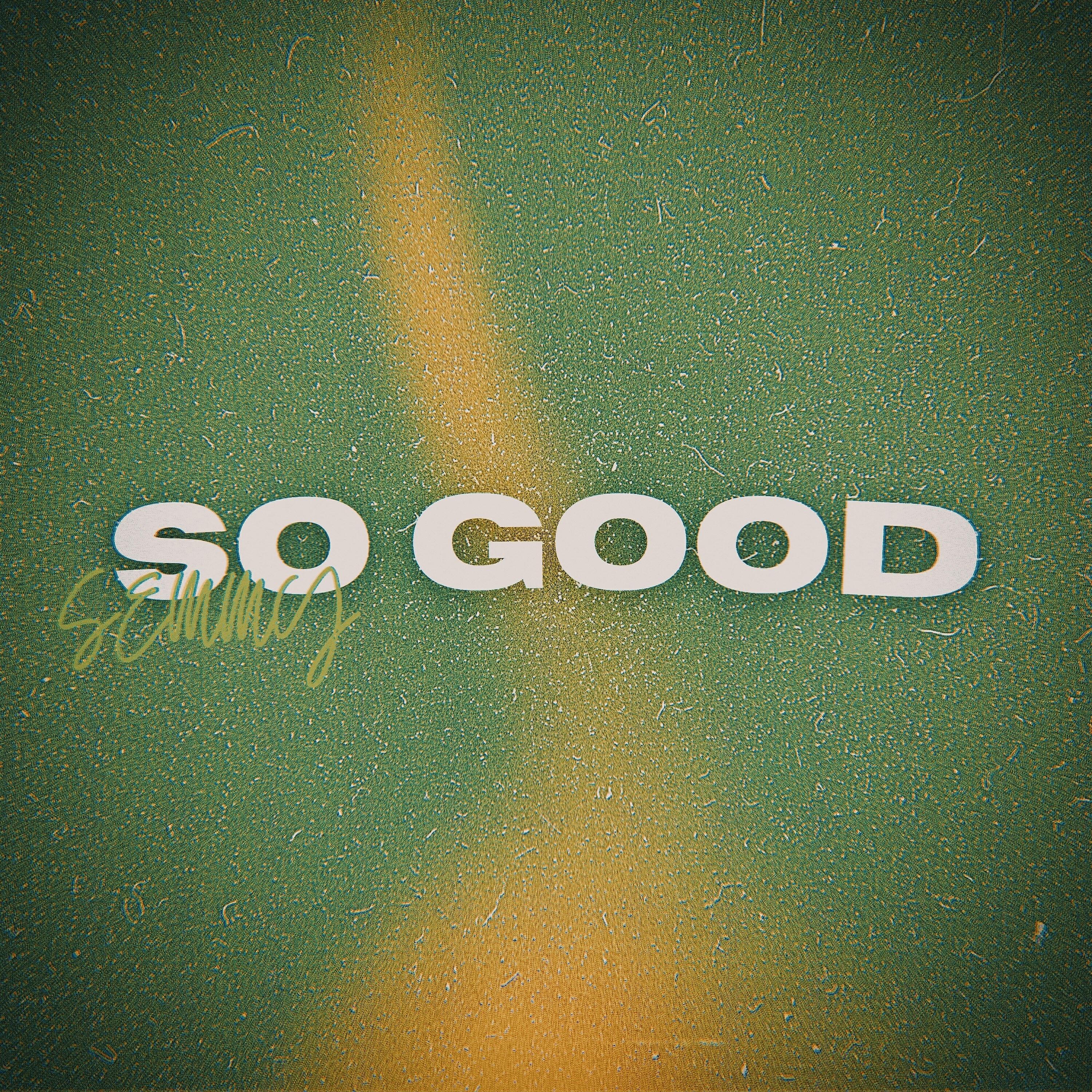 Релиз So Good