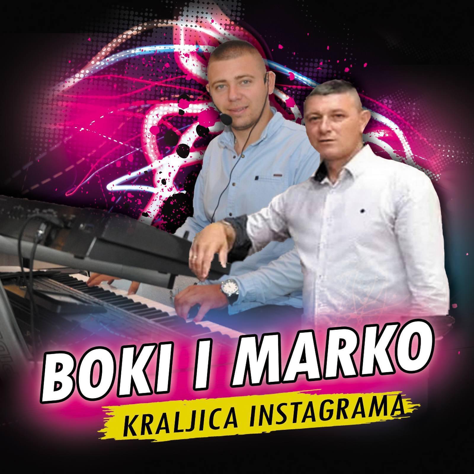 Скачать песню Boki, Marko - Kraljica Instagrama бесплатно в MP3 для Android и iOS