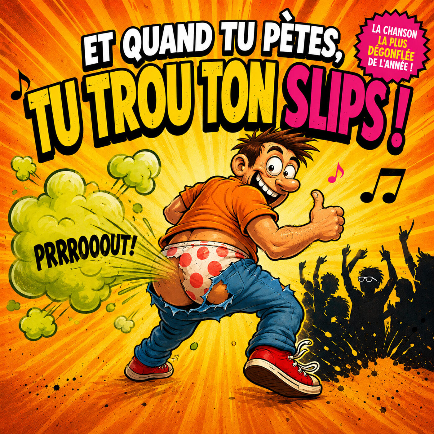 Релиз Et quand tu pètes, tu trou ton slips !
