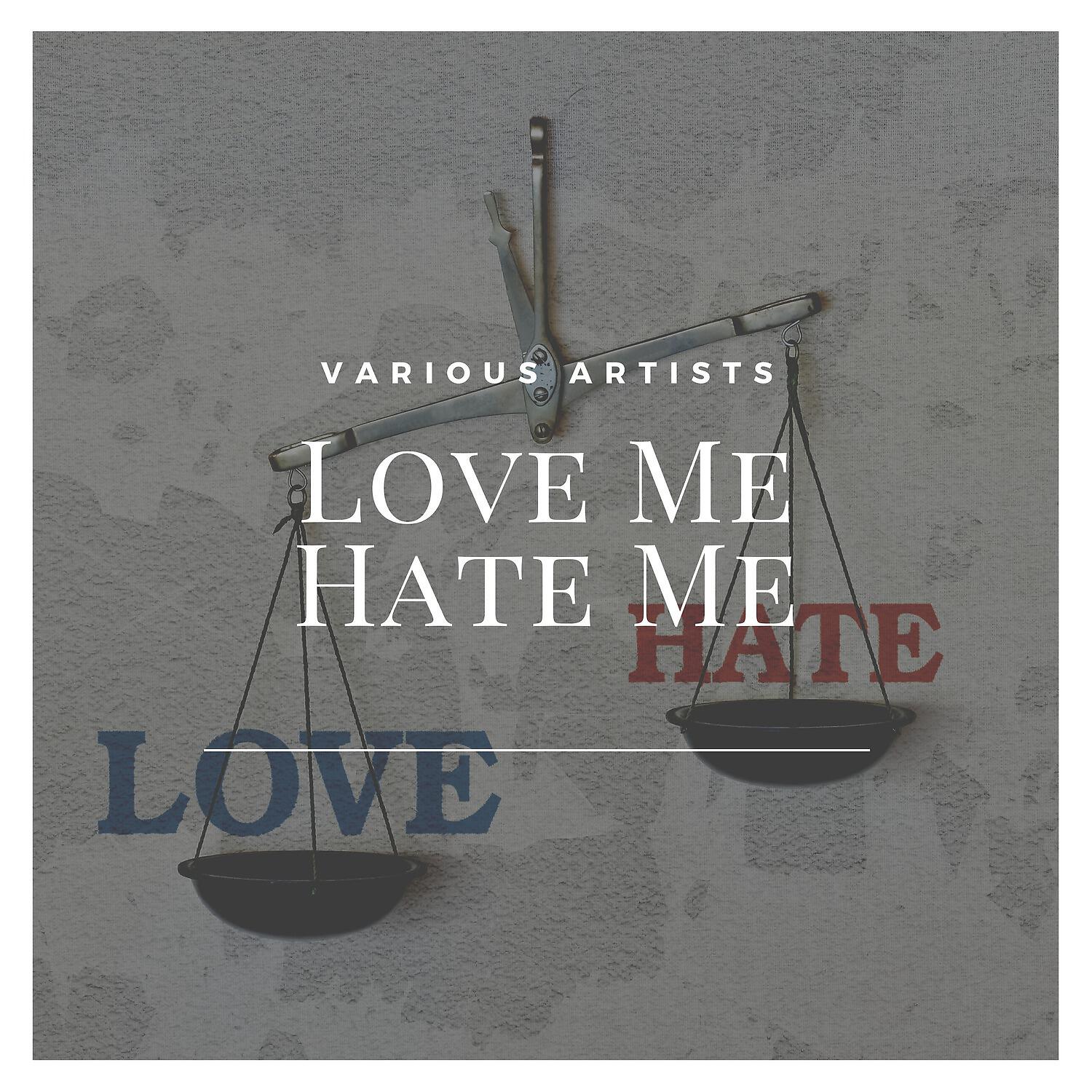 Релиз Love Me Hate Me