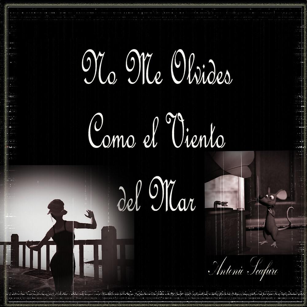 Релиз No Me Olvides Como el Viento del Mar
