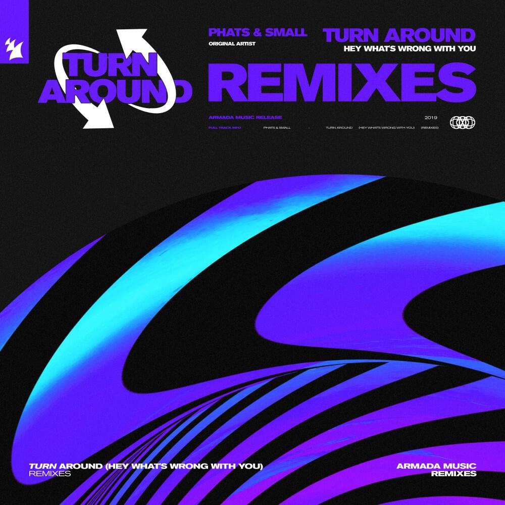 Релиз Turn Around (Hey What's Wrong with You) [Remixes]