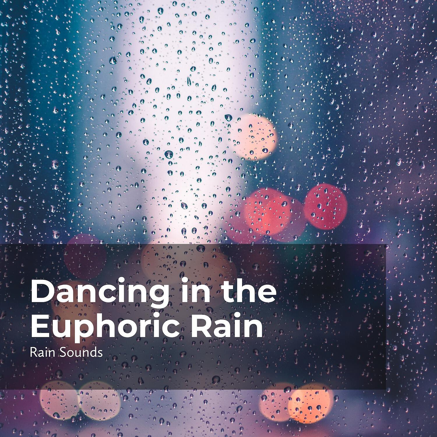 Релиз Dancing in the Euphoric Rain