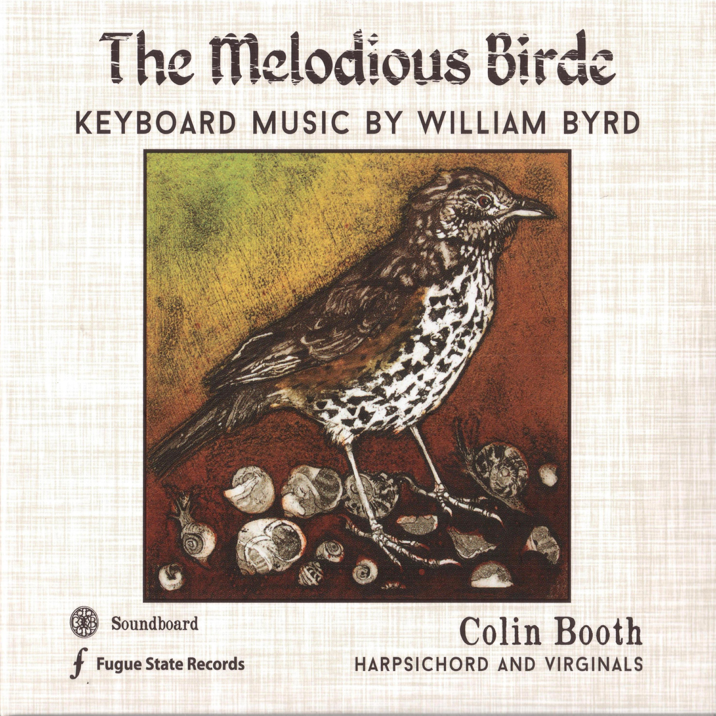 Релиз The Melodious Birde - Keyboard Music by William Byrd