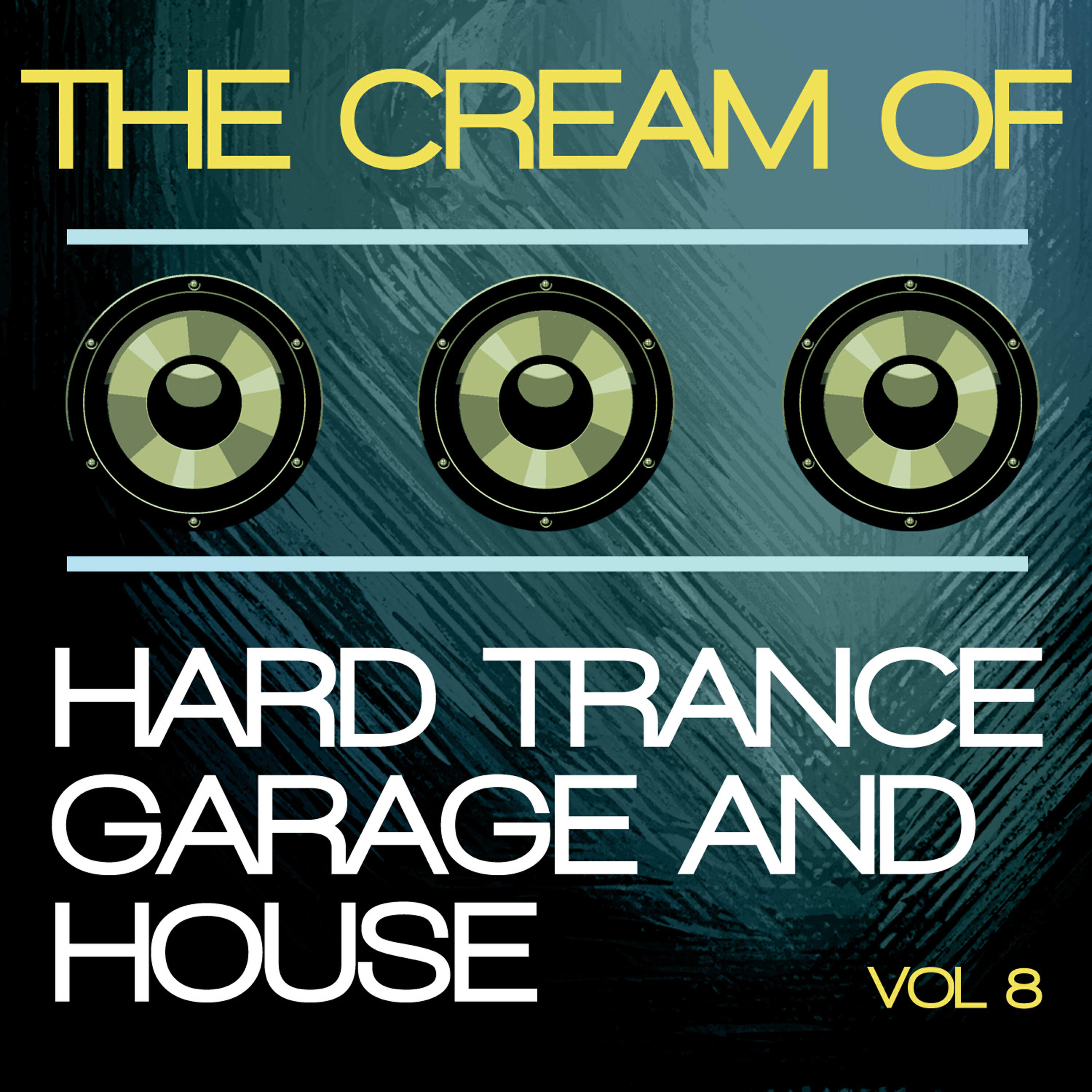 Релиз The Cream of Hard Trance, Garage and House, Vol. 8