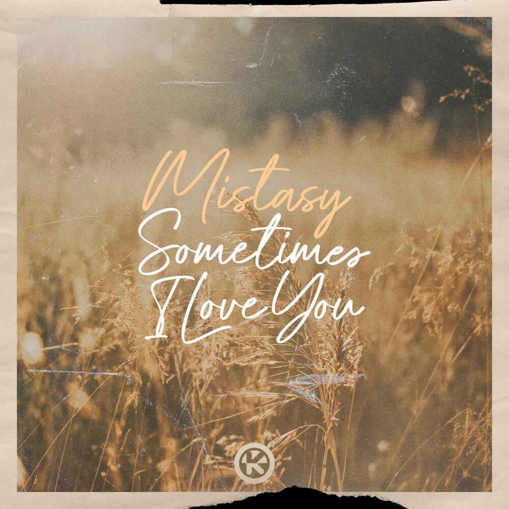 Релиз Sometimes I Love You