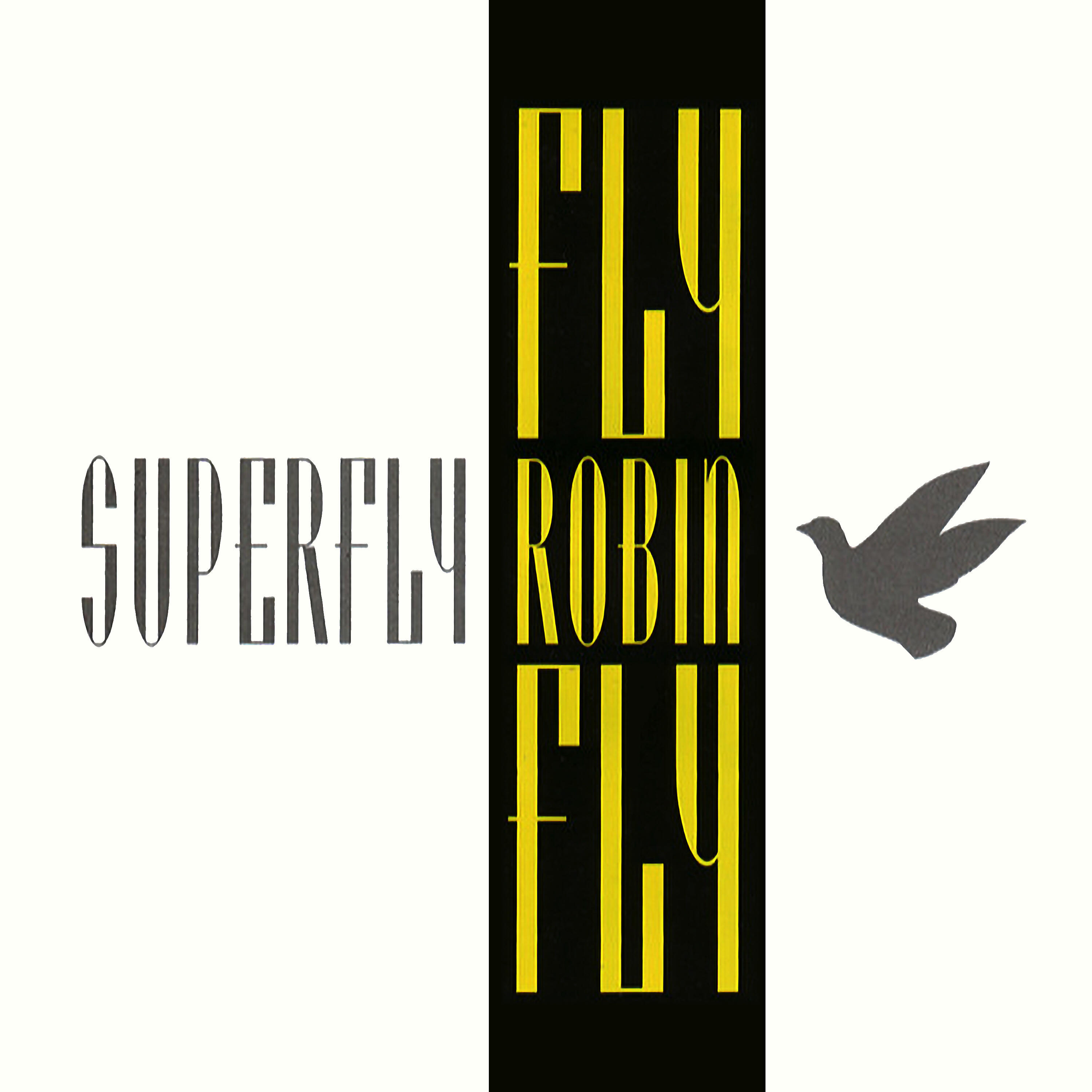 Релиз Fly, Robin Fly