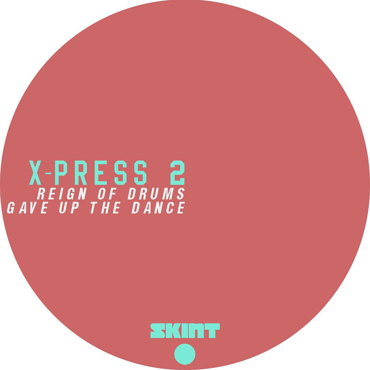 Релиз Reign of Drums / Gave Up the Dance
