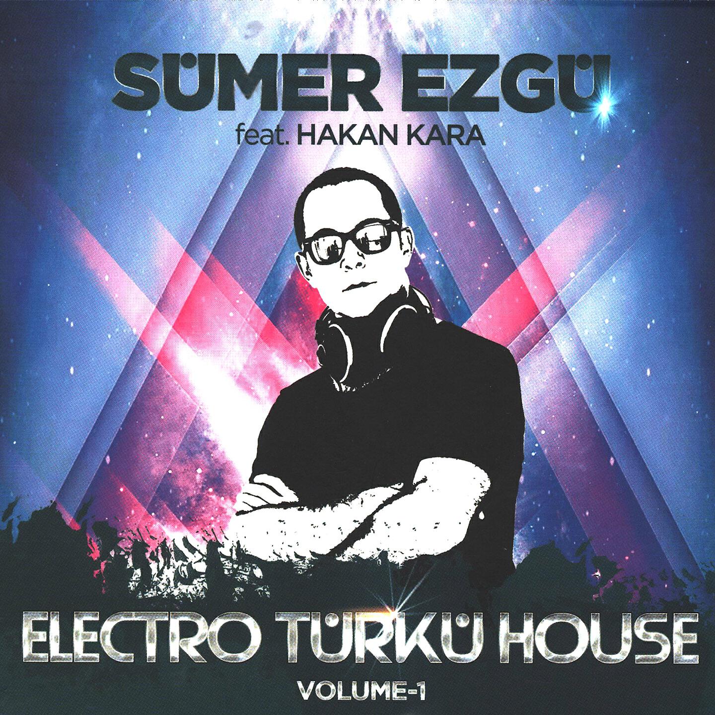 Релиз Electro Türkü House Volume-1