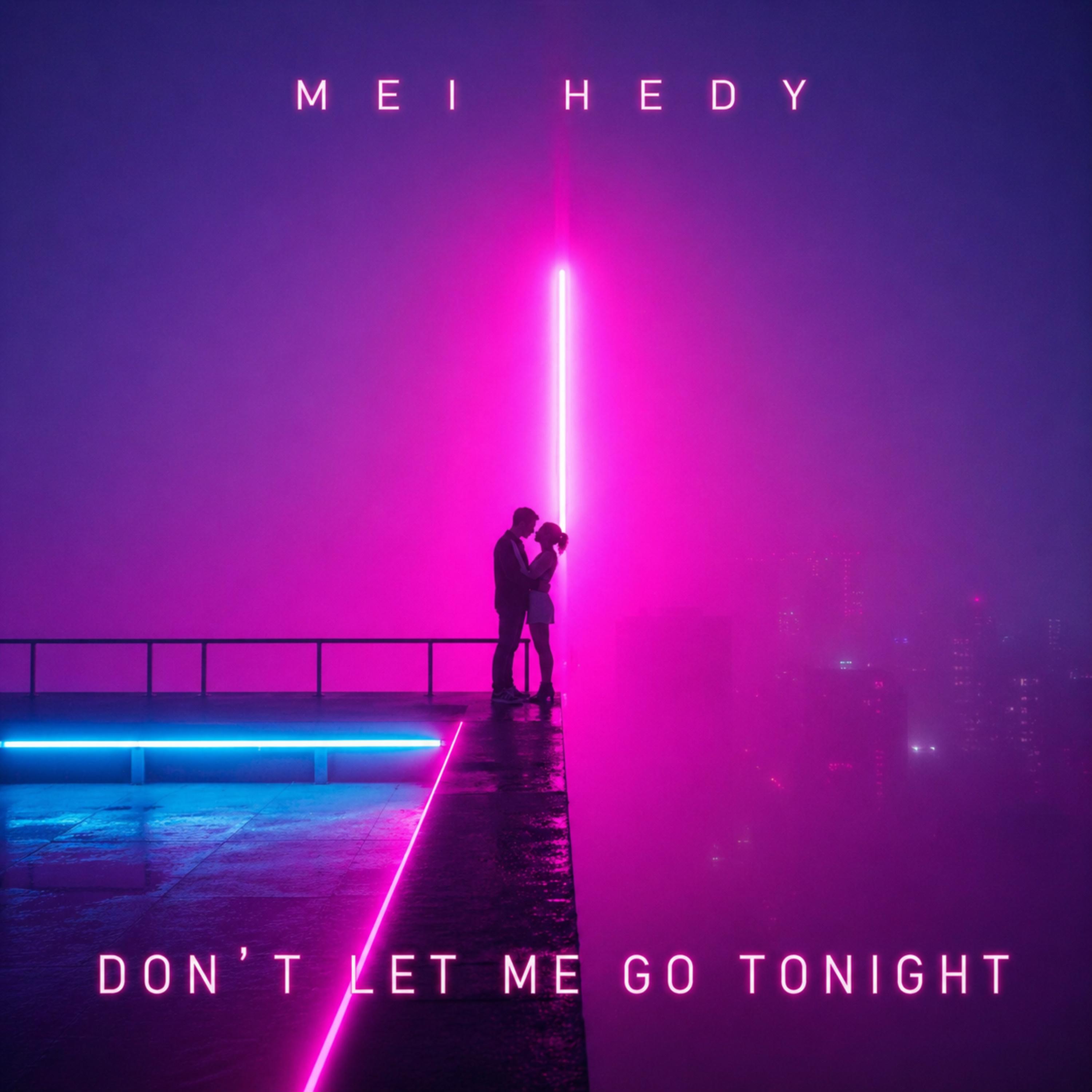 Релиз Don’t Let Me Go Tonight