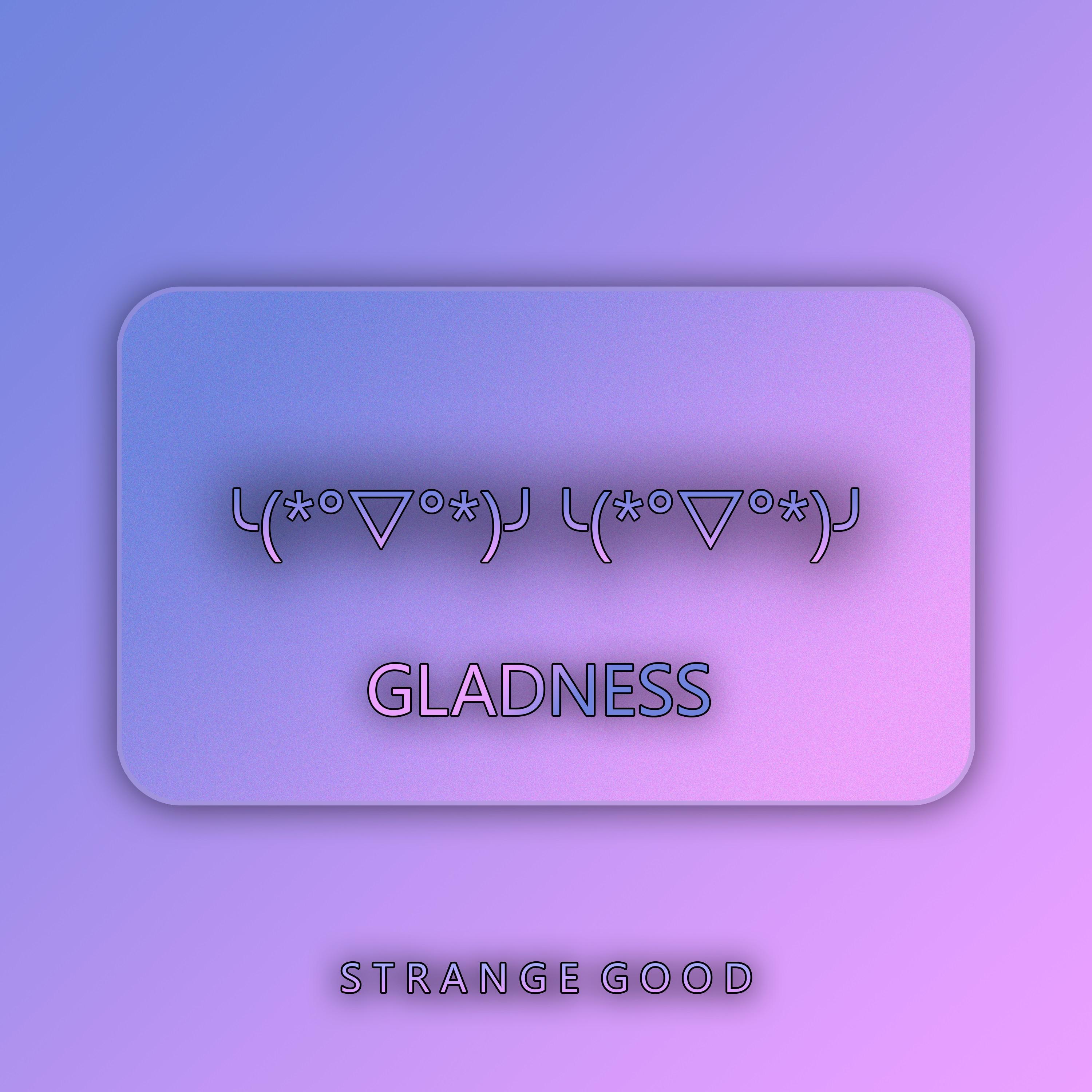 Релиз Gladness