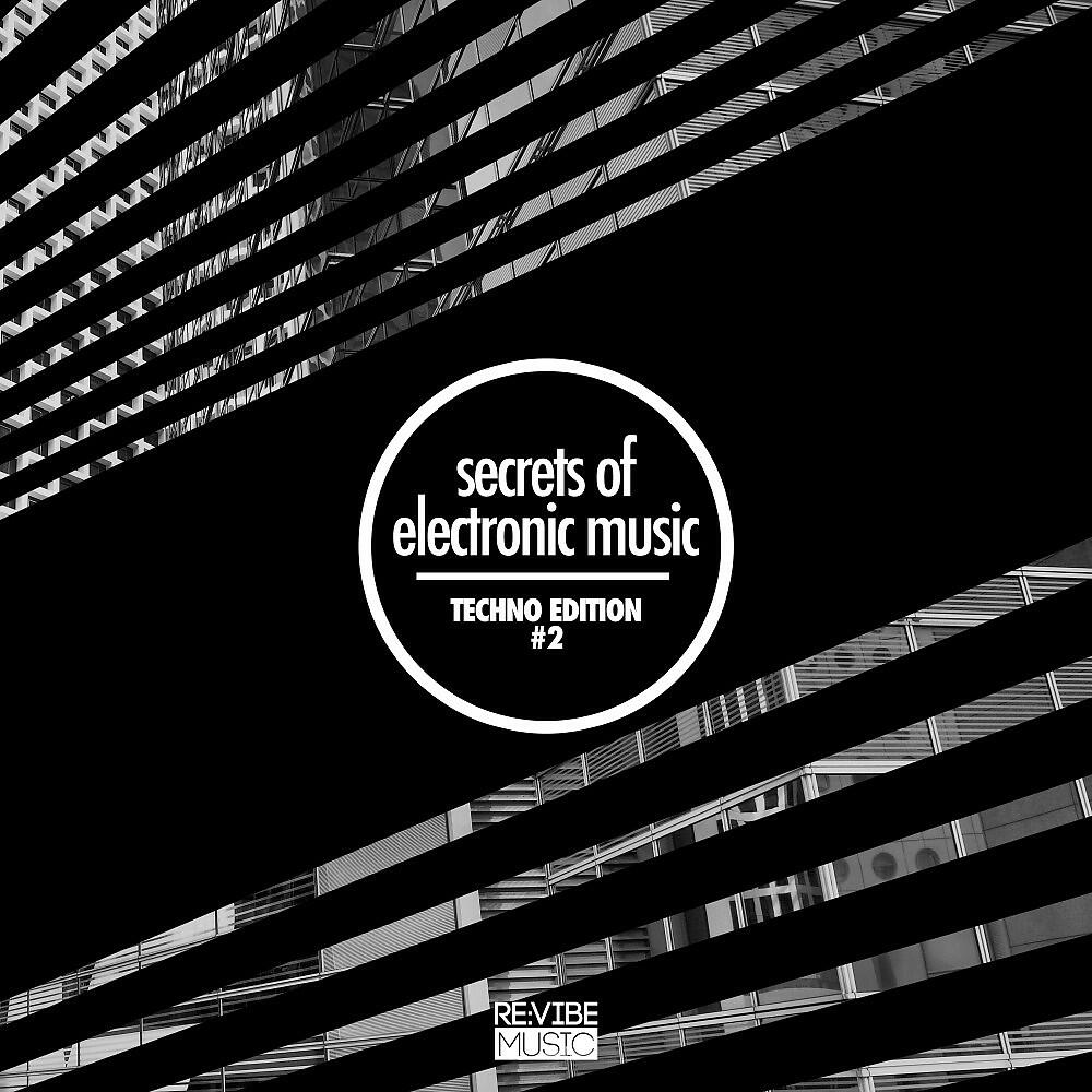 Релиз Secrets of Electronic Music - Techno Edition, Vol. 2