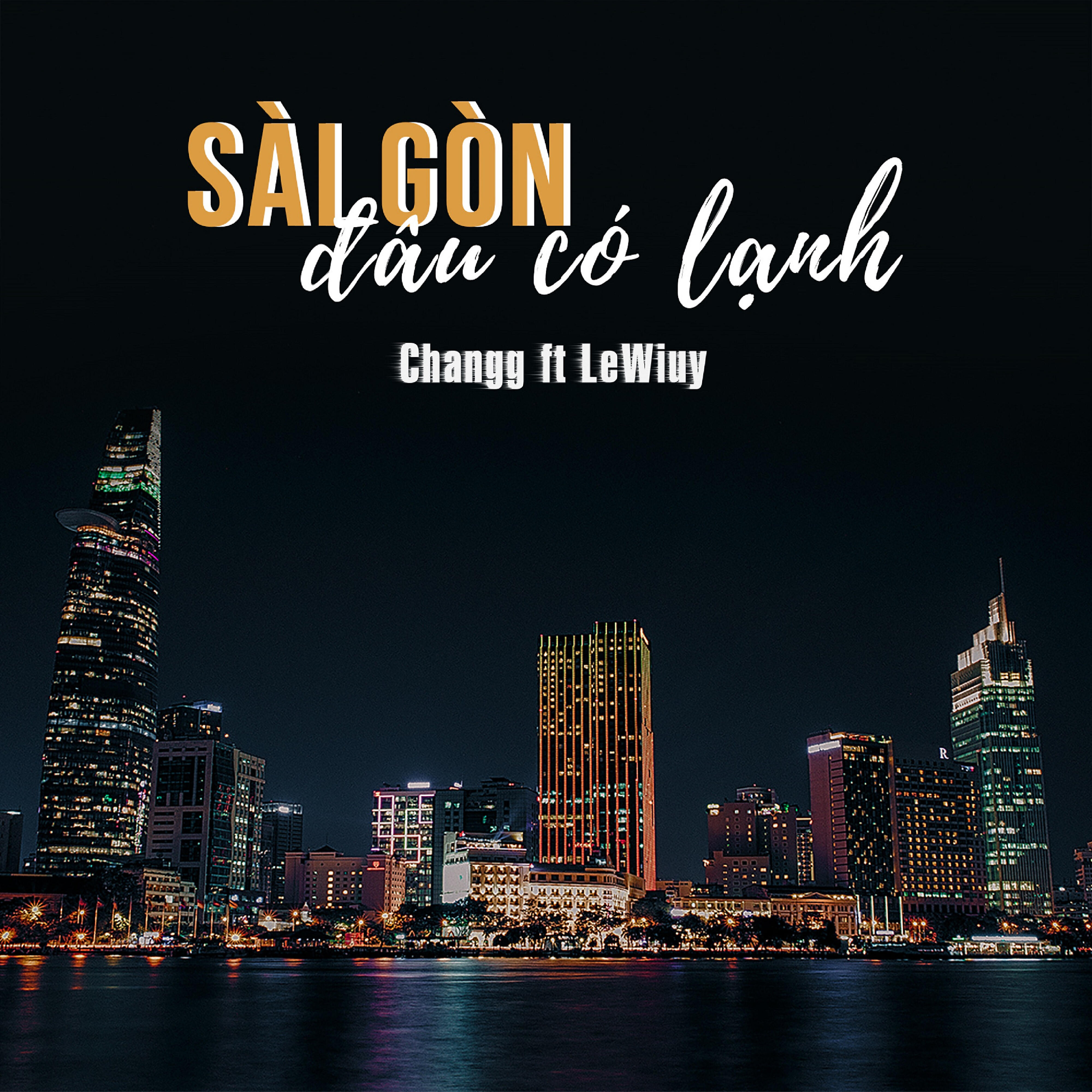 Релиз Sài Gòn Đâu Có Lạnh (feat. Lewiuy)