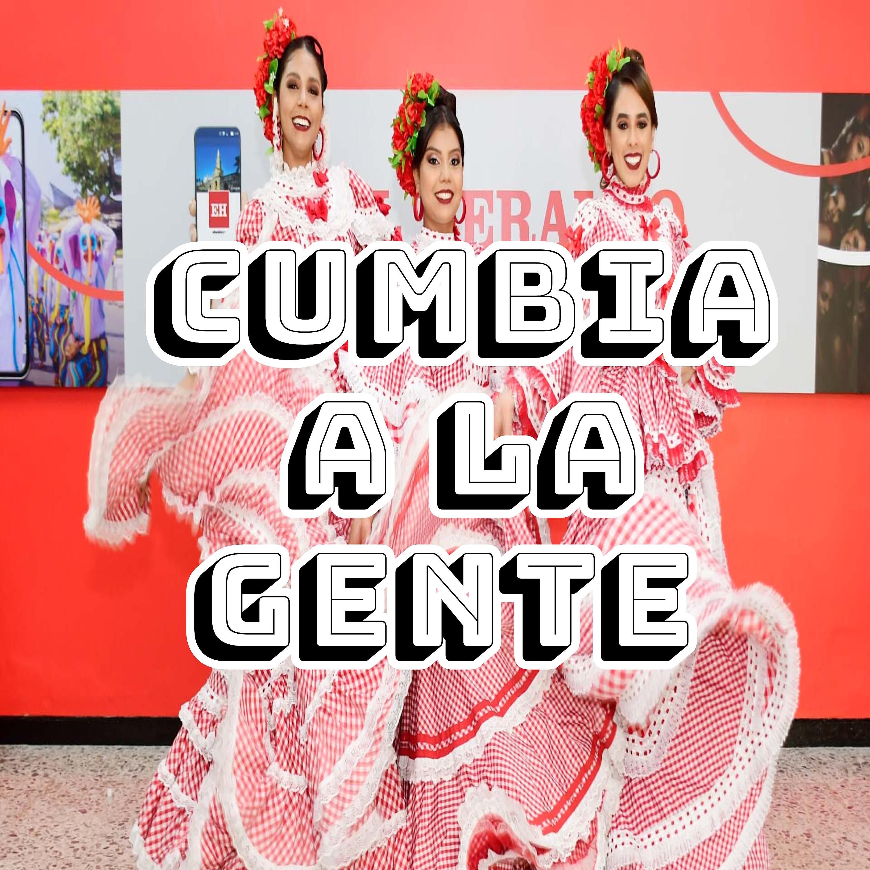 Альбом Cumbia a la gente исполнителя Various Artists