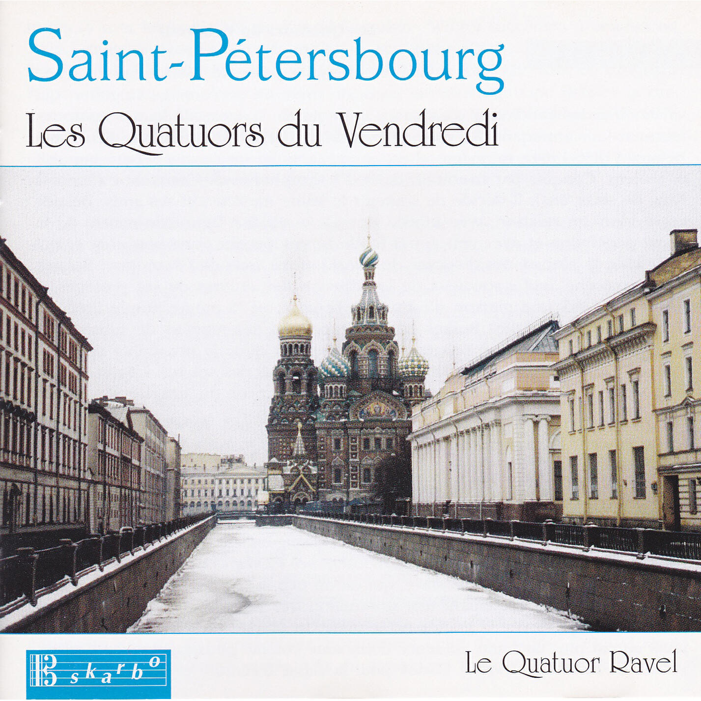 Релиз Saint-Petersbourg: Les Quatuors du Vendredi