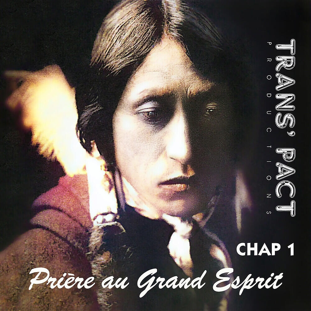 Релиз Chap 1 | Prière Au Grand Esprit