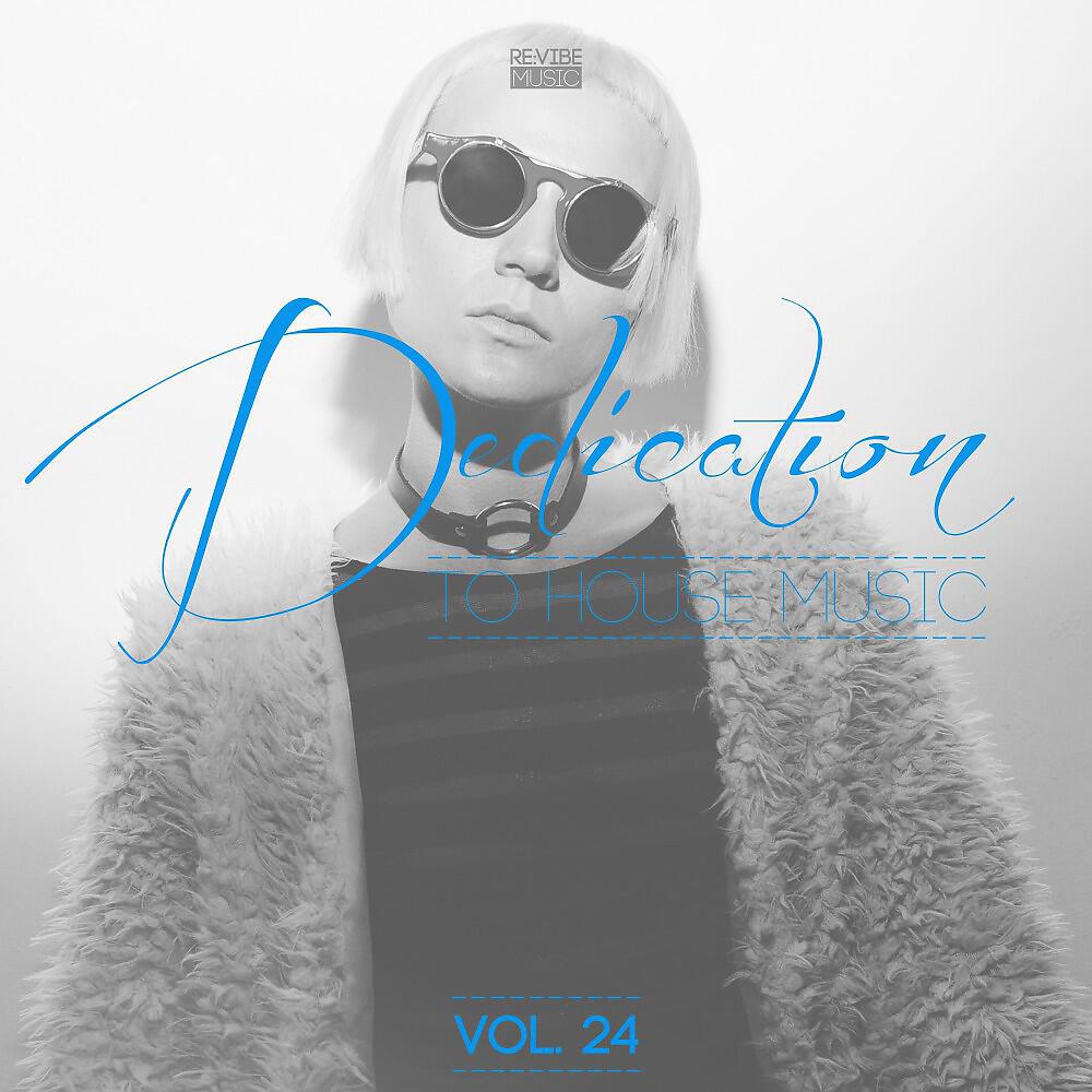 Релиз Dedication to House Music, Vol. 24