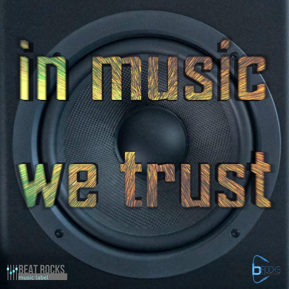 Релиз In Music We Trust