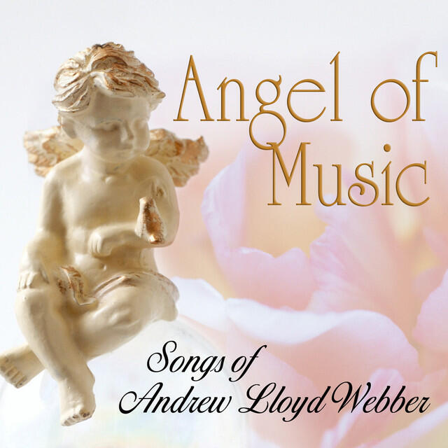 Релиз Angel of Music: Songs of Andrew Lloyd Webber