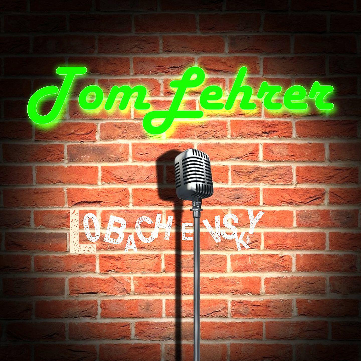Релиз Tom Lehrer - Lobachevsky