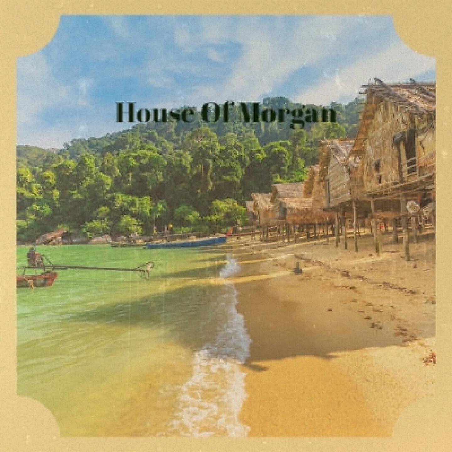 Релиз House of Morgan