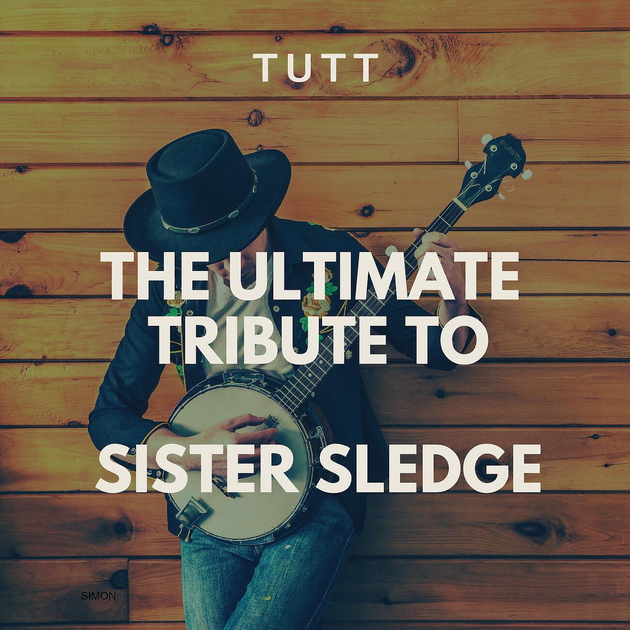 Постер альбома The Ultimate Tribute To Sister Sledge