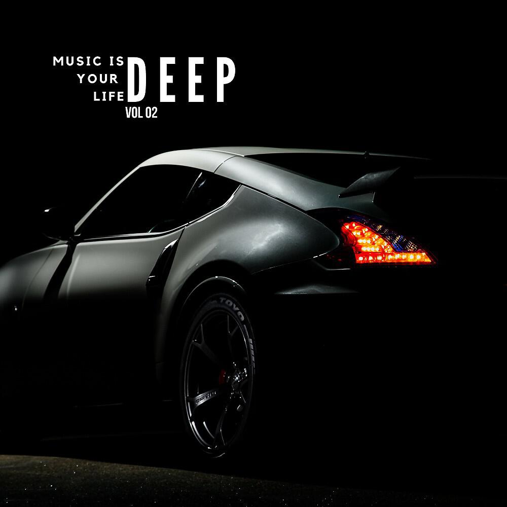 Релиз Music Is Your Life Deep, Vol. 02