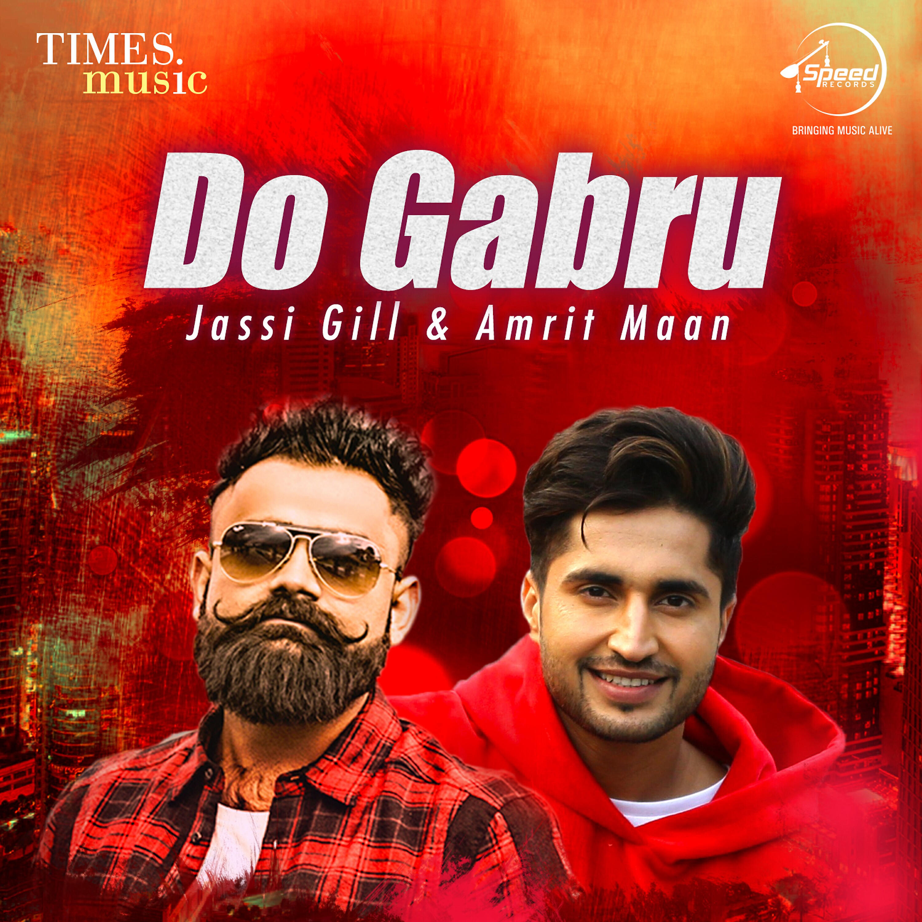 Релиз Do Gabru - Jassi Gill & Amrit Maan