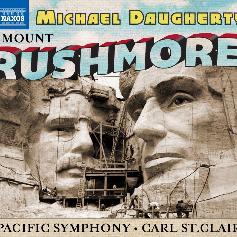 Релиз Michael Daugherty: Mount Rushmore, Radio City & The Gospel According to Sister Aimee