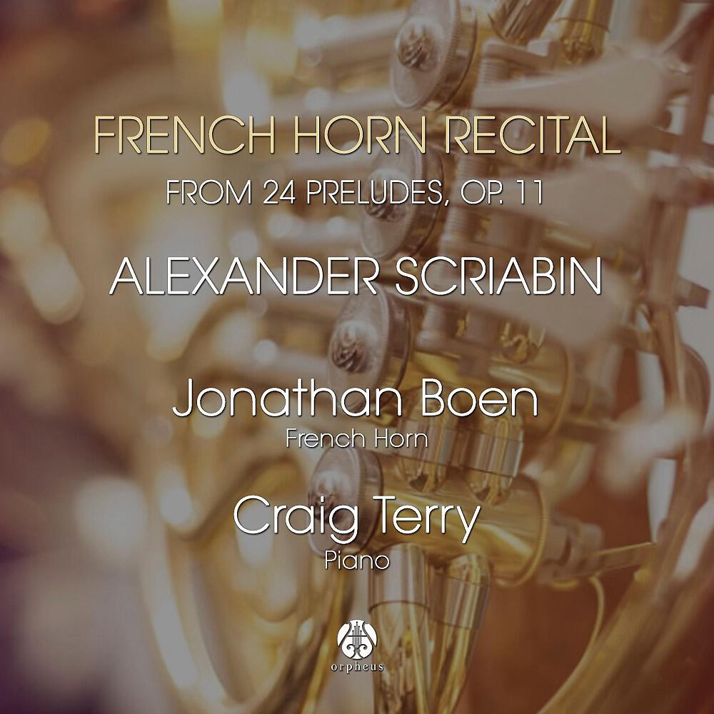 Постер альбома French Horn Recital from 24 Preludes, Op. 11 - Alexander Scriabin