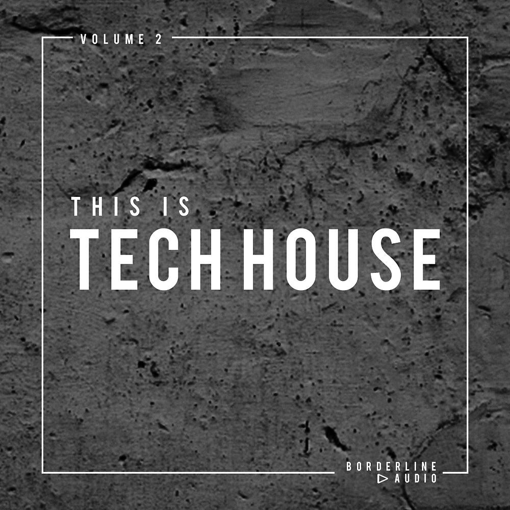 Релиз This Is Tech House, Vol. 2