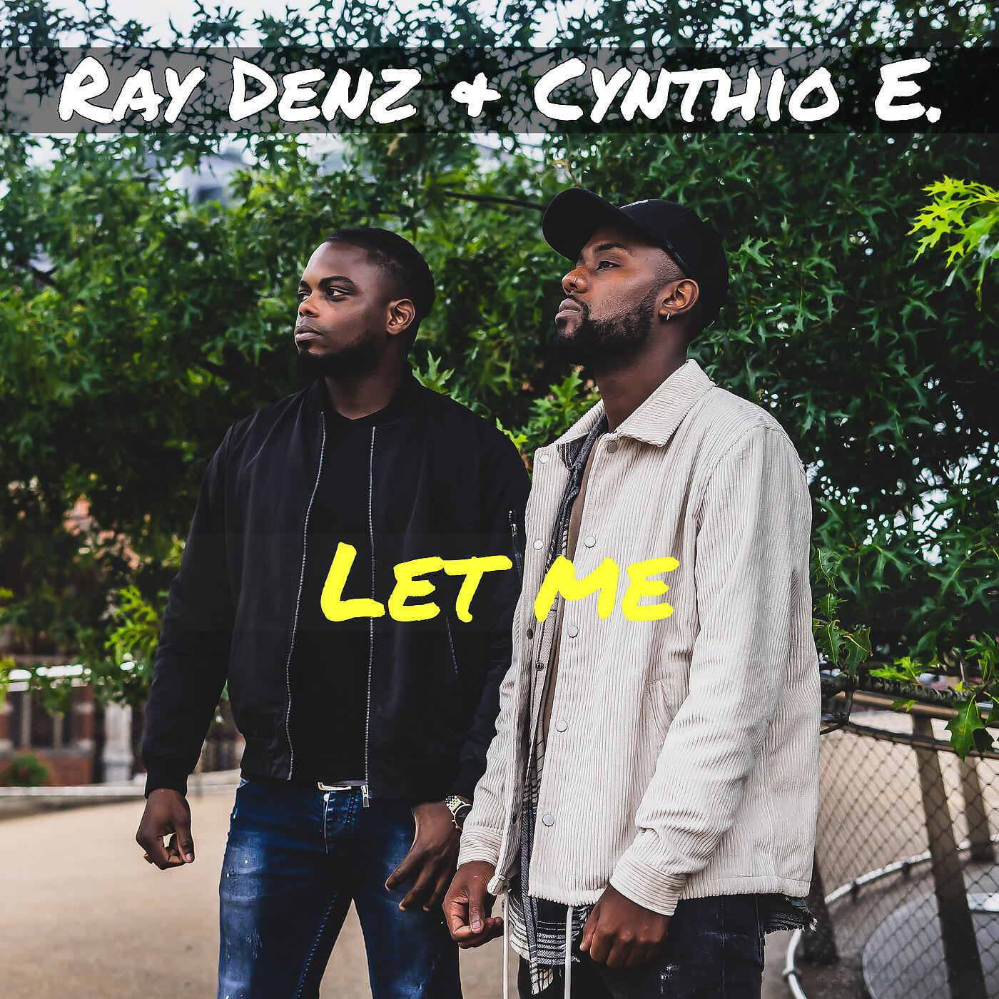 Ray Denz, Cynthio E. - Let Me