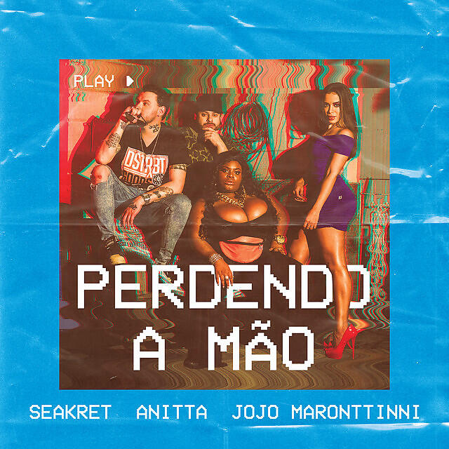 Скачать песню Seakret, Anitta, Jojo Maronttinni - Perdendo A Mão бесплатно в MP3 для Android и iOS