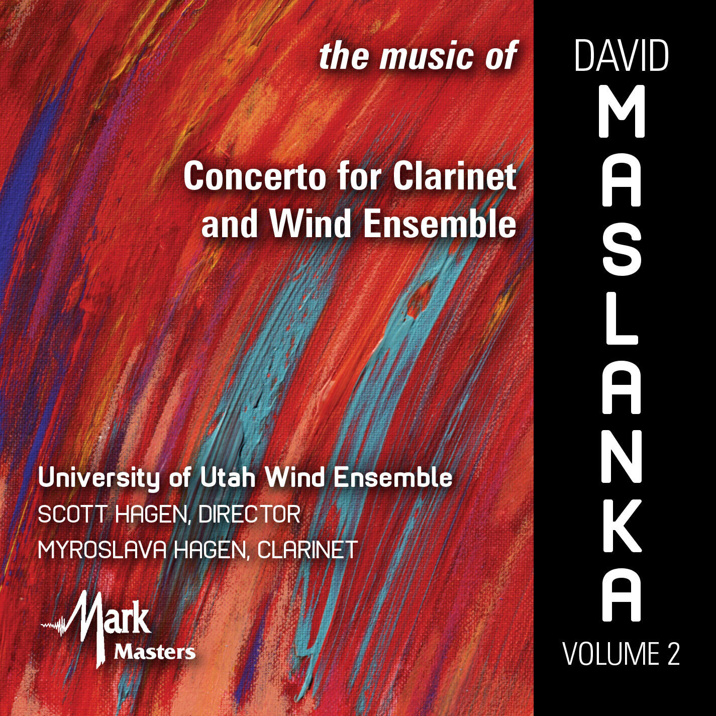 Релиз The Music of David Maslanka, Vol. 2: Concerto for Clarinet & Wind Ensemble
