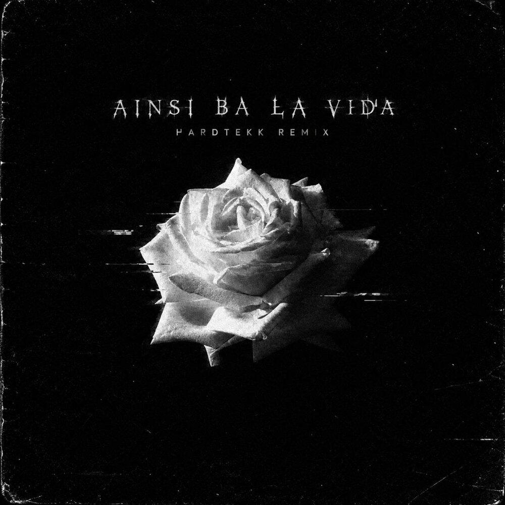 Трек AINSI BAS LA VIDA HardTEKK