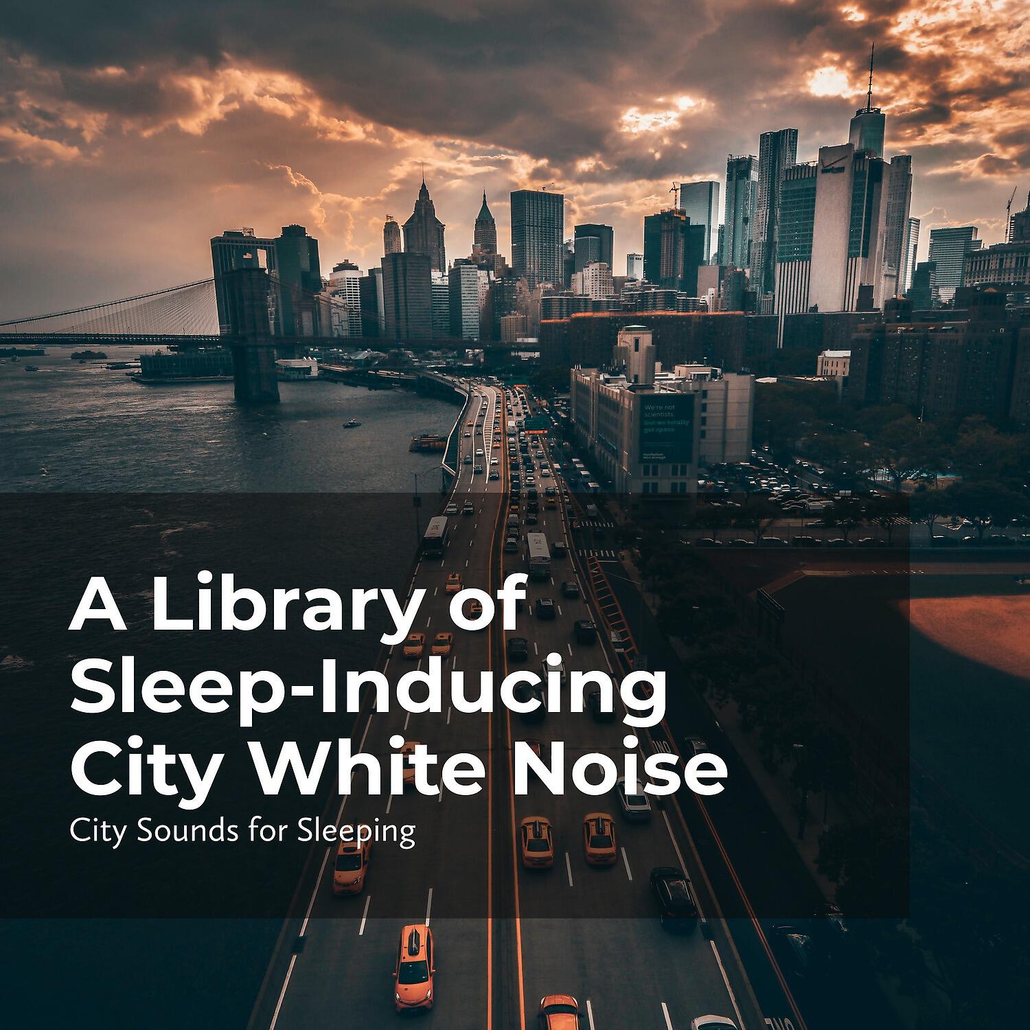 Релиз Sleep-Inducing City White Noise