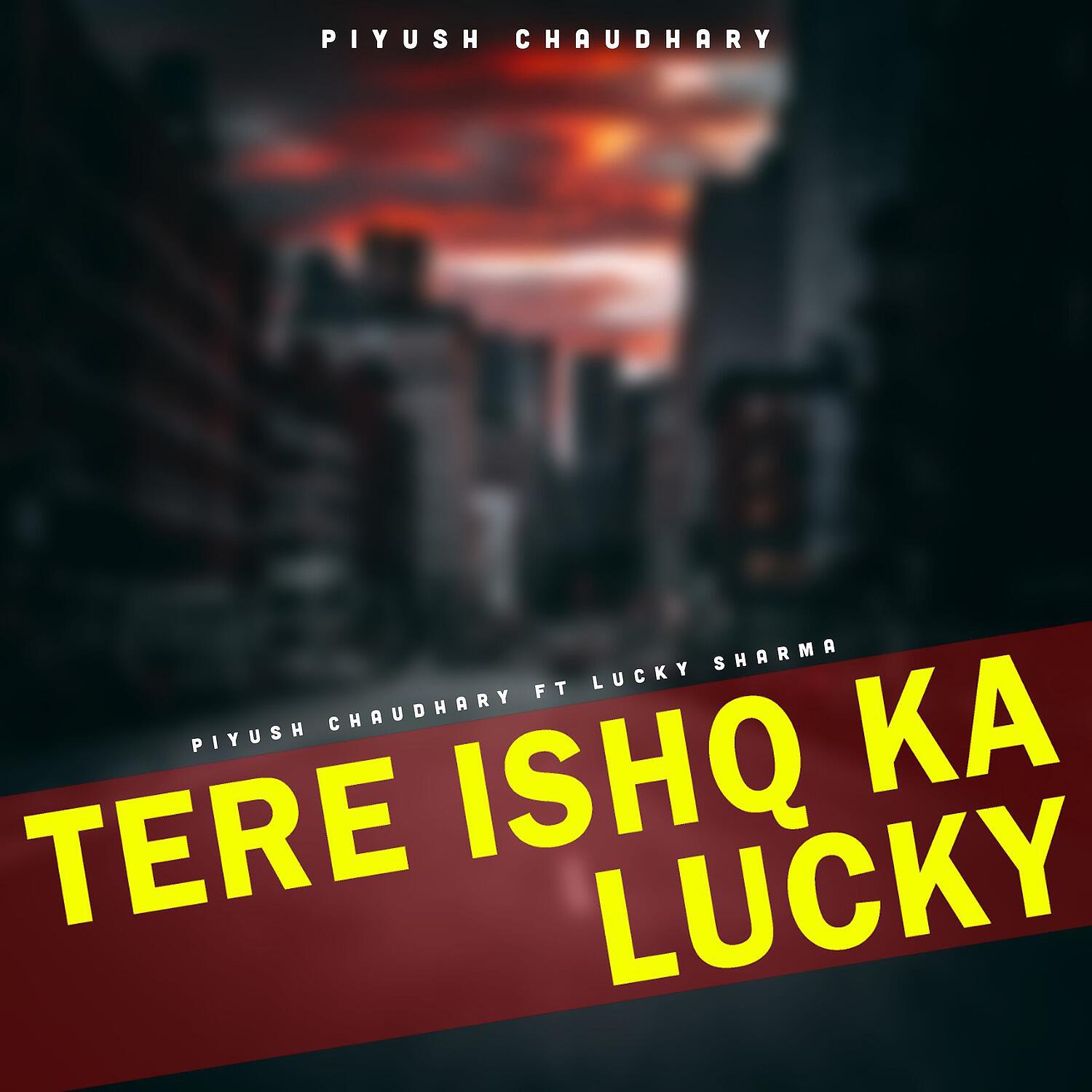 Релиз Tere Ishq Ka Lucky