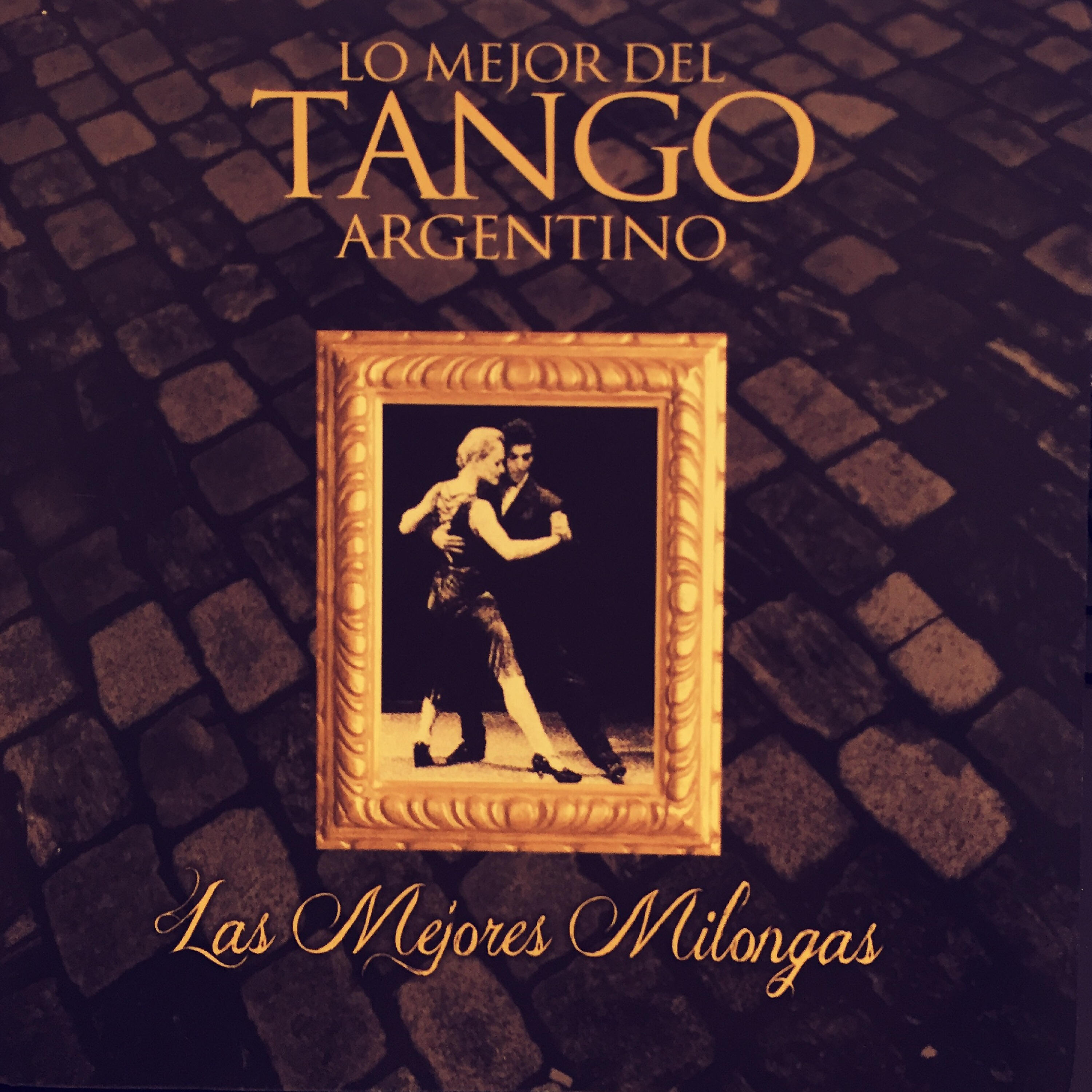 Постер альбома Las Mejores Milongas: Lo Mejor del Tango Argentino
