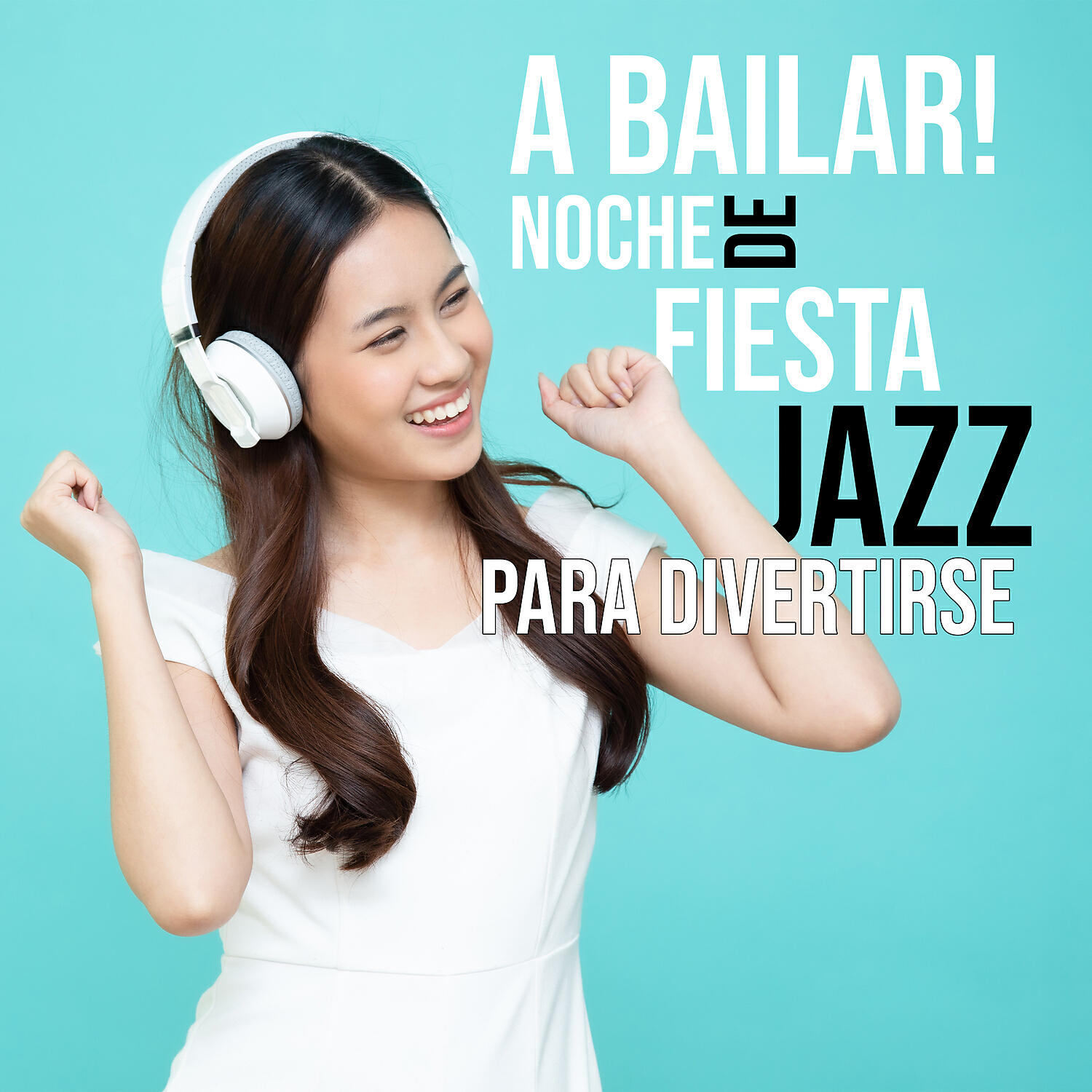 Релиз A Bailar! Noche de Fiesta: Jazz para Divertirse