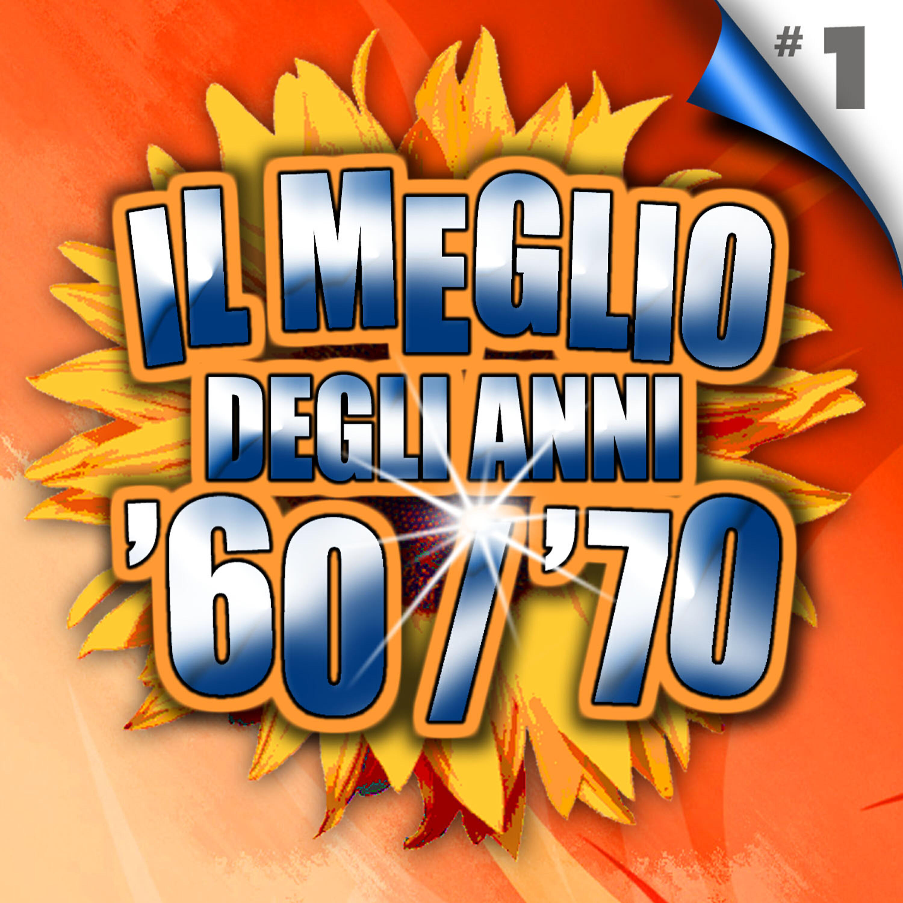 Релиз Il meglio degli anni '60 - '70 - Vol. 1