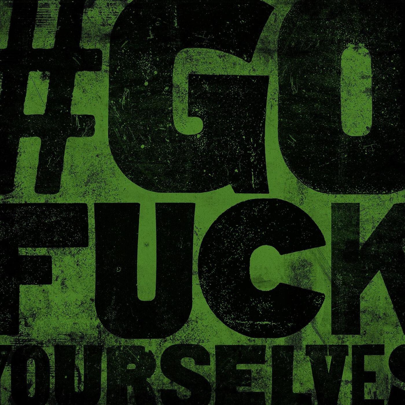 Релиз #Gofuckyourselves