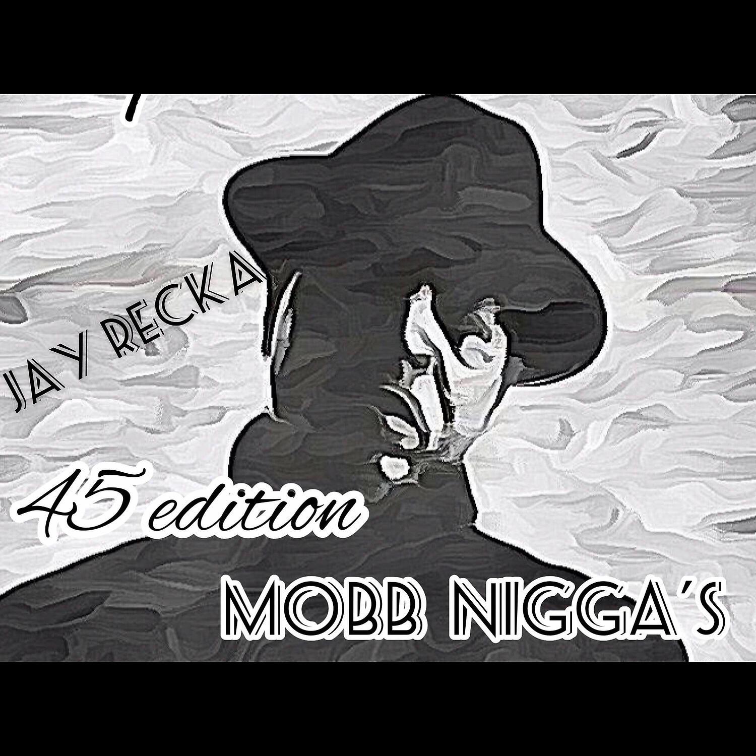 Релиз Jay Recka  45 Edition. Mobb Nicca’s