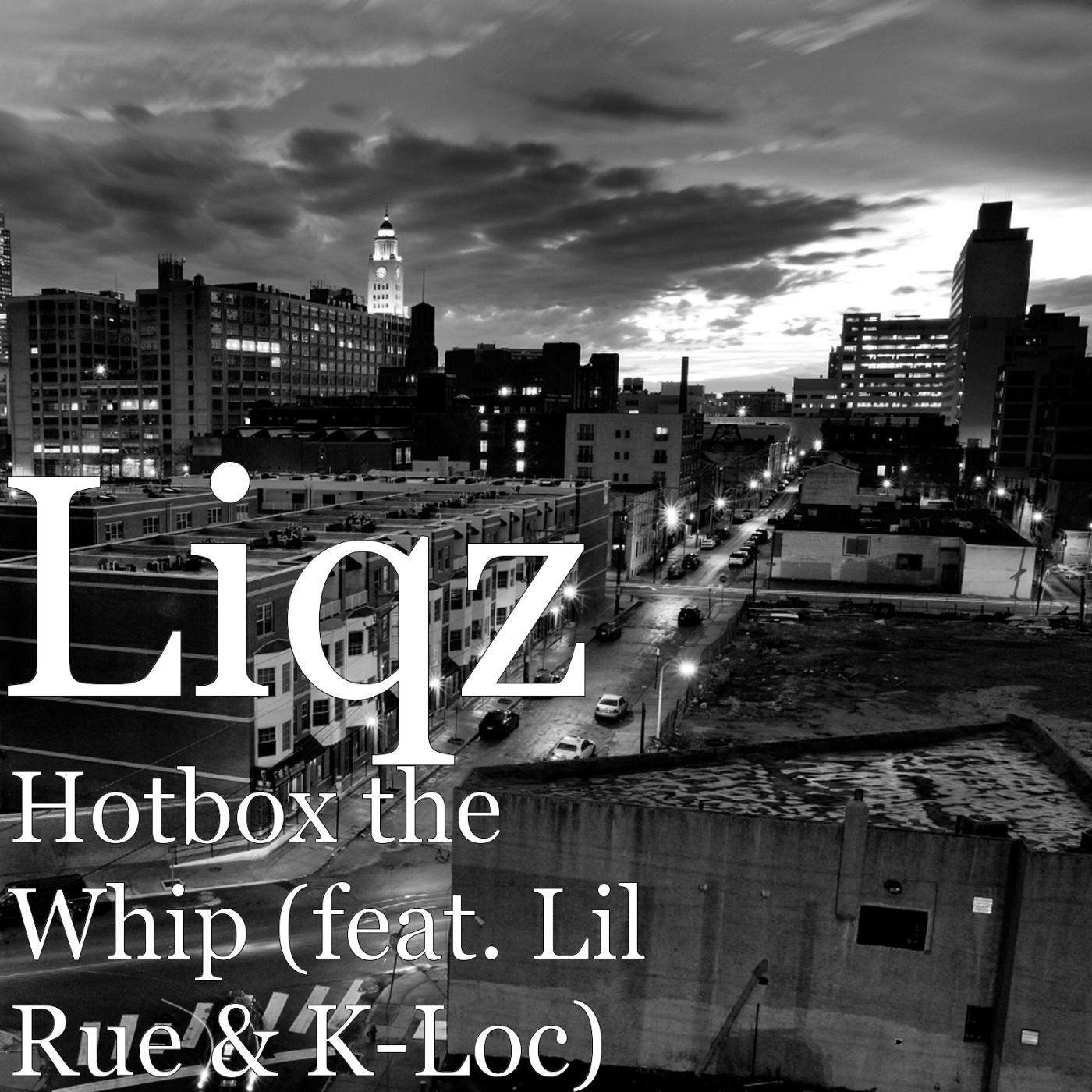 Релиз Hotbox the Whip (feat. Lil Rue & K-Loc)