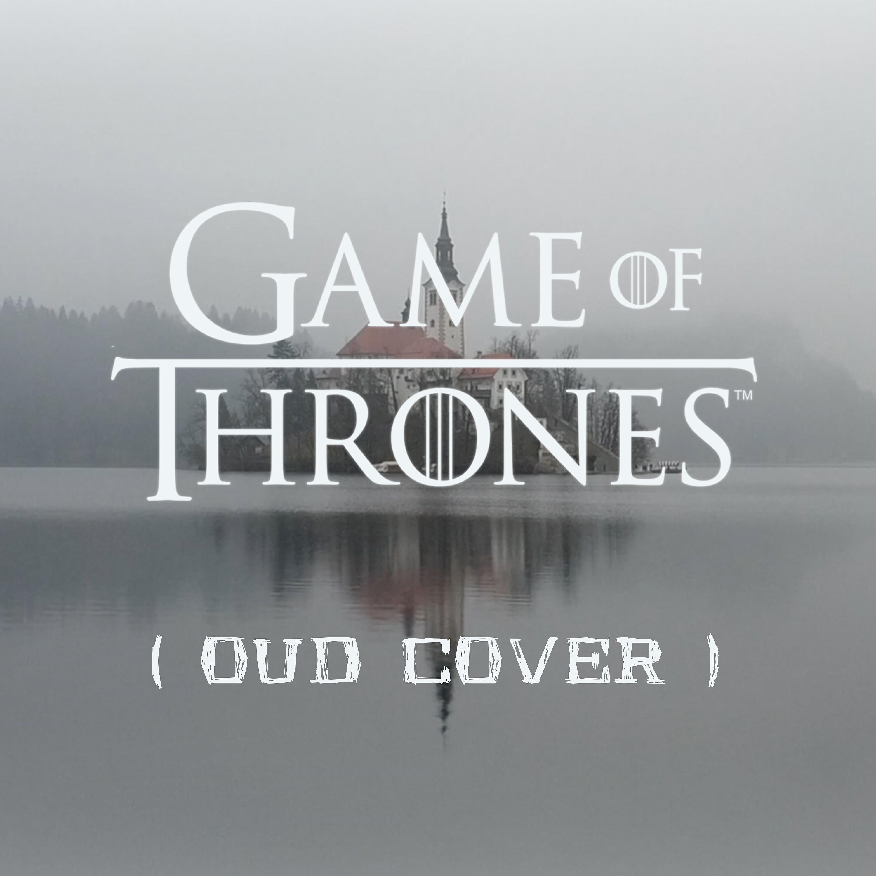 Релиз Game of Thrones ( Oud Cover )