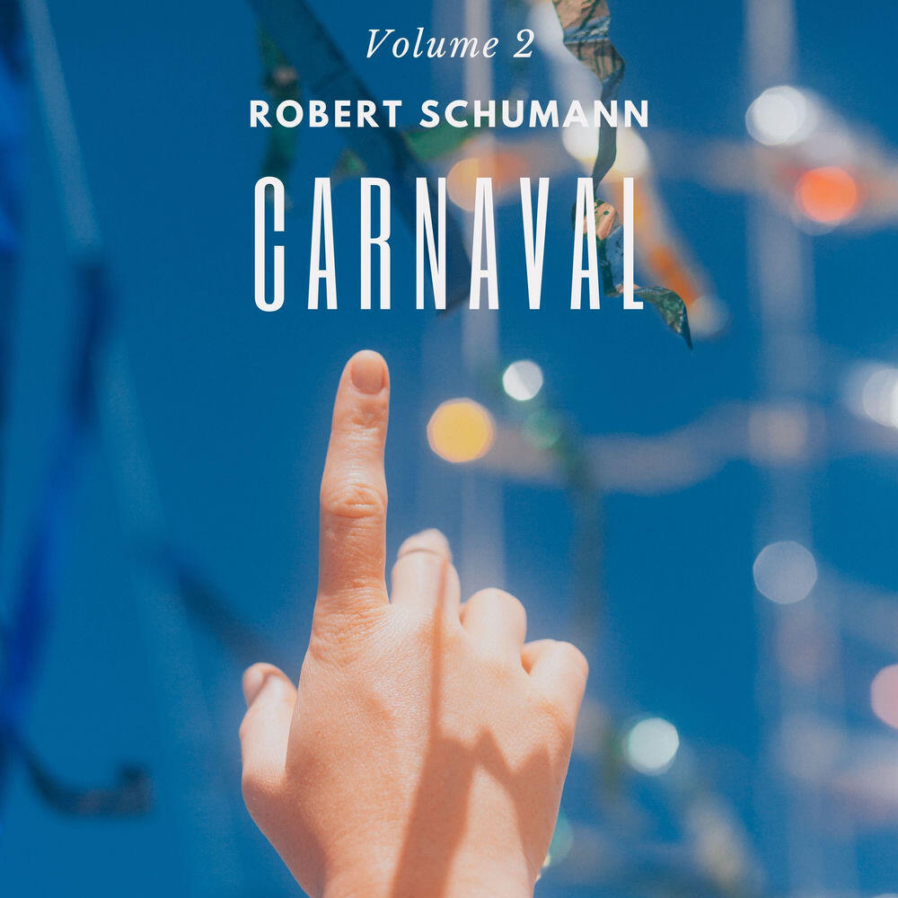 Релиз Carnaval: Schumann - Vol. 2