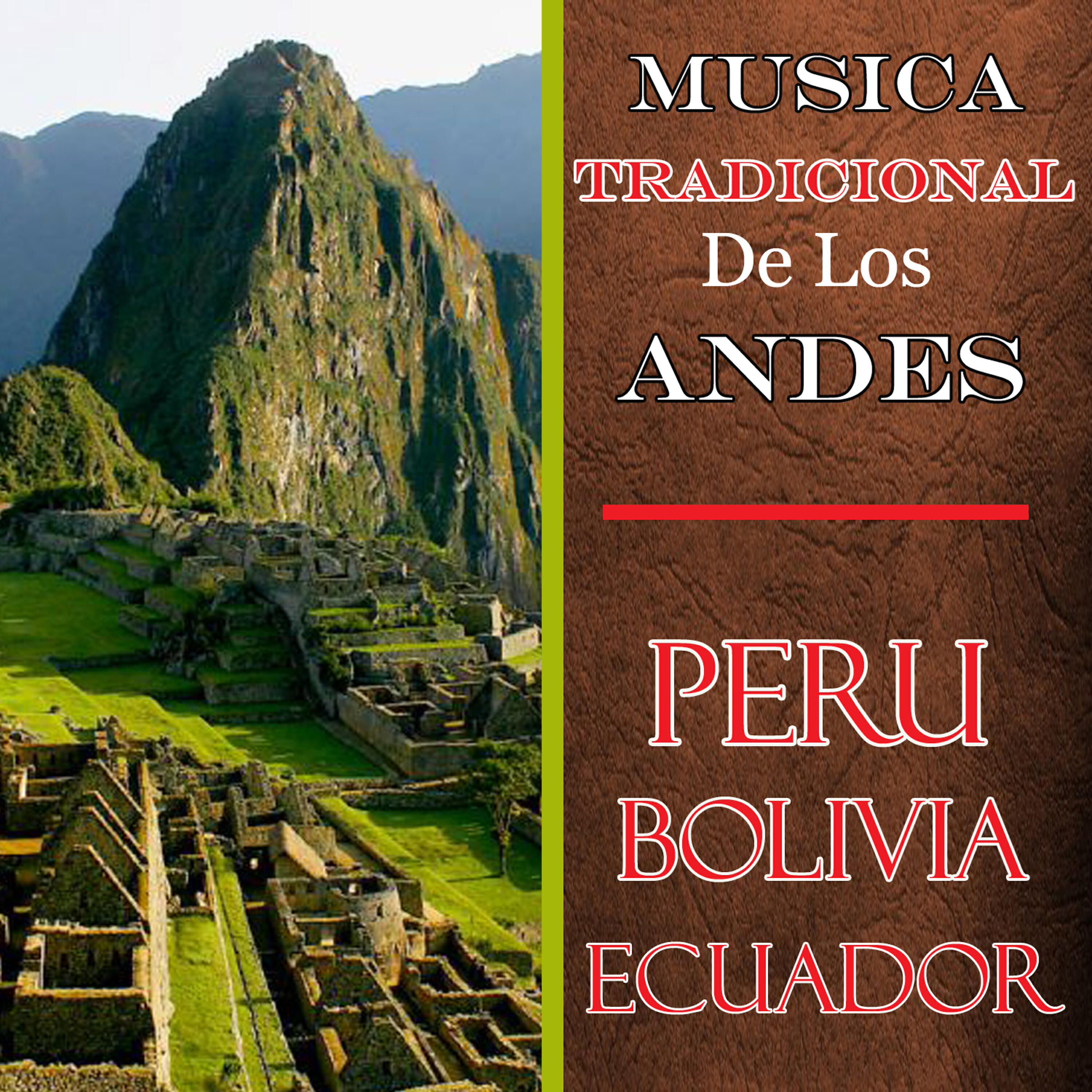 Релиз Musica Tradicional de los Andes - Peru, Bolivia, Ecuador