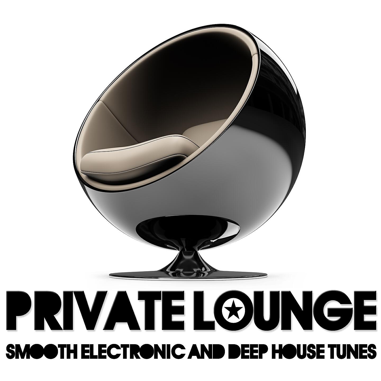 Релиз Private Lounge (Smooth Electronic and Deep House Tunes)