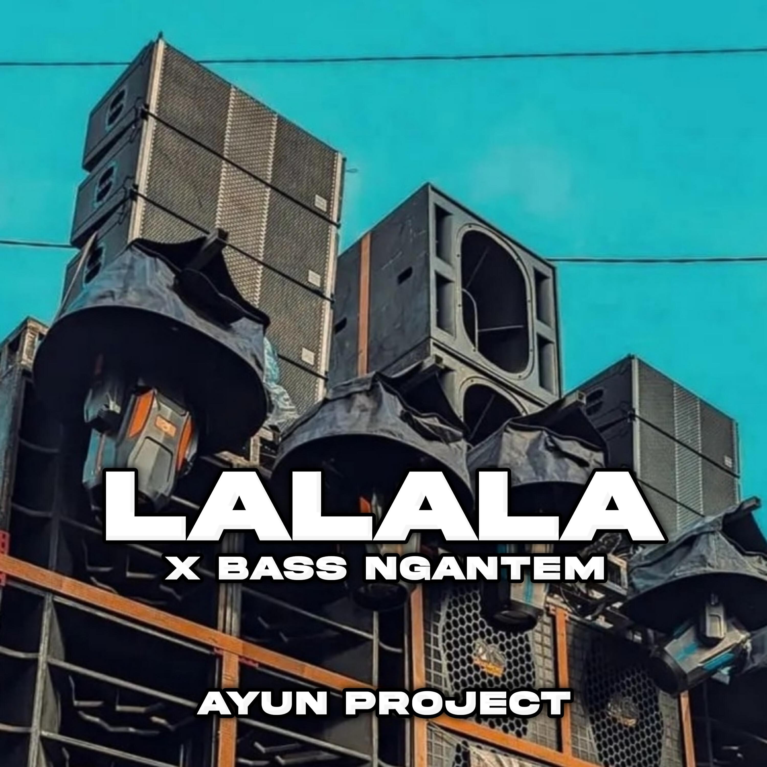 Релиз lalala x bass ngantem